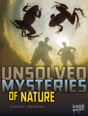 Unsolved Mystery Files: Nature - Unsolved Mystery Files (Paperback)