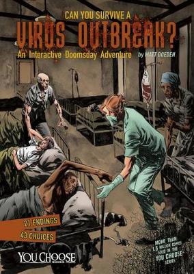 Can You Survive a Virus Outbreak?: An Interactive Doomsday Adventure (Paperback)