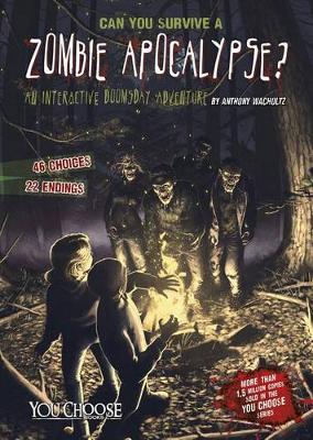 Can You Survive a Zombie Apocalypse?: An Interactive Doomsday Adventure (Paperback)