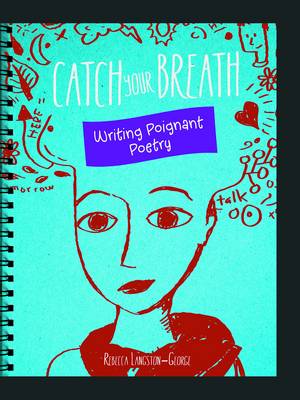 Writer's Notebook: Catch Your Breath: Writing Poignant Poetry - Writer's Noteboo (Paperback)