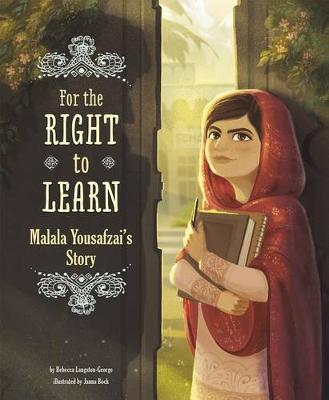 For the Right to Learn: Malala Yousafzai's Story (Paperback)