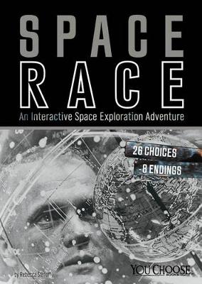 Space Race: An Interactive Space Exploration Adventure (Paperback)