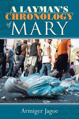 A Layman's Chronology of Mary (Paperback)