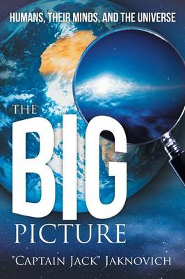 The Big Picture: Humans, Their Minds, and the Universe (Paperback)