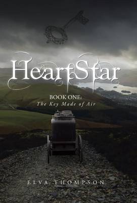 Heartstar: Book One: The Key Made of Air (Hardback)