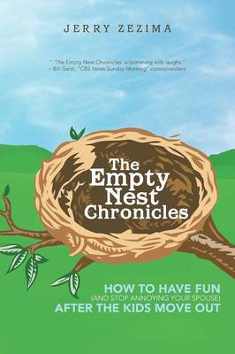 The Empty Nest Chronicles: How to Have Fun (and Stop Annoying Your Spouse) After the Kids Move Out (Paperback)