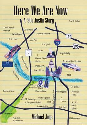 Here We Are Now: A '90s Austin Story (Hardback)