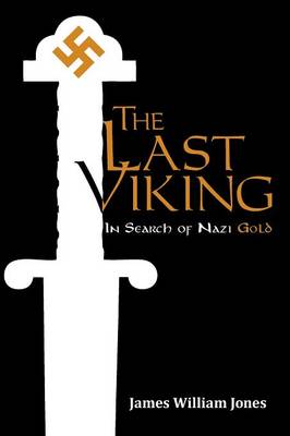 The Last Viking: In Search of Nazi Gold (Paperback)
