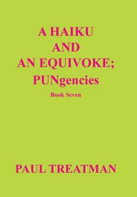 A Haiku and an Equivoke: Pungencies (Hardback)