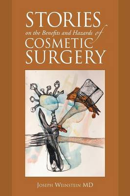 Stories on the Benefits and Hazards of Cosmetic Surgery (Paperback)