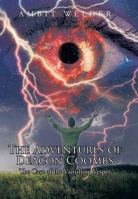 The Adventures of Deacon Coombs: The Case of the Vanishing Vesper (Hardback)