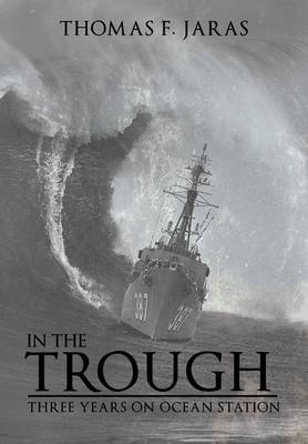 In the Trough: Three Years on Ocean Station (Hardback)