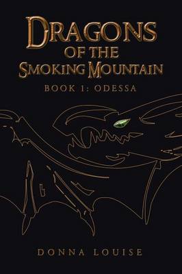 Dragons of the Smoking Mountain: Book 1: Odessa (Paperback)