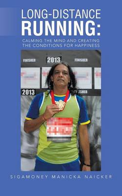 Long-Distance Running: Calming the Mind and Creating the Conditions for Happiness (Paperback)