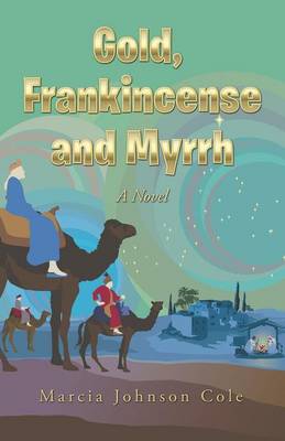 Gold, Frankincense and Myrrh (Paperback)