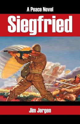 Siegfried: A Peace Novel (Paperback)