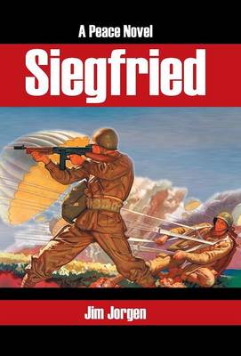 Siegfried: A Peace Novel (Hardback)