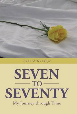 Seven to Seventy: My Journey Through Time (Hardback)