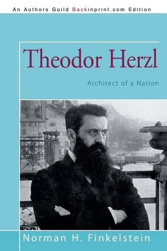 Theodor Herzl: Architect of a Nation (Paperback)
