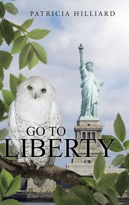 Go to Liberty (Hardback)