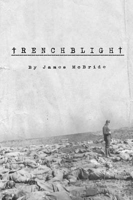 Trenchblight: Innocence and Absolution (Paperback)