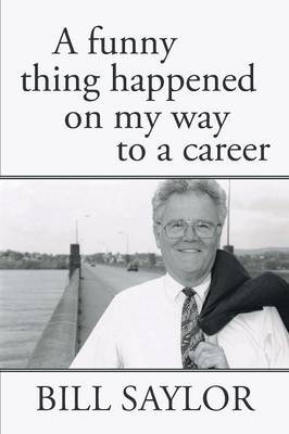 A Funny Thing Happened on My Way to a Career (Paperback)