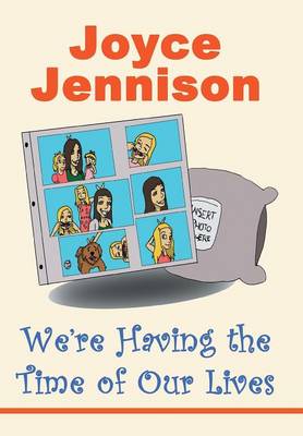 We're Having the Time of Our Lives (Hardback)