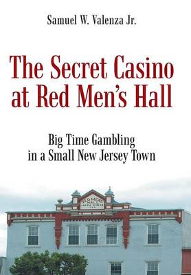 The Secret Casino at Red Men's Hall (Hardback)