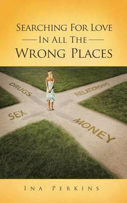 Searching for Love in All the Wrong Places (Paperback)