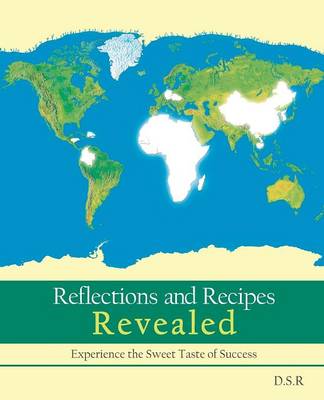 Reflections and Recipes Revealed: Experience the Taste of Sweet Success (Paperback)