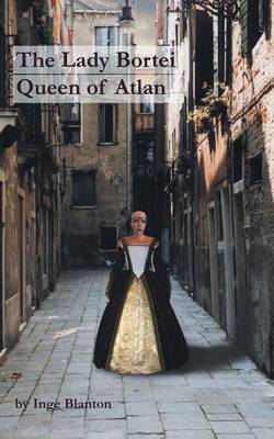 The Lady Bortei: Queen of Atlan (Paperback)