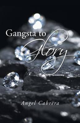 Gangsta to Glory (Paperback)