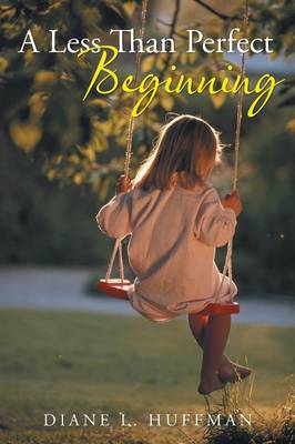 A Less Than Perfect Beginning (Paperback)