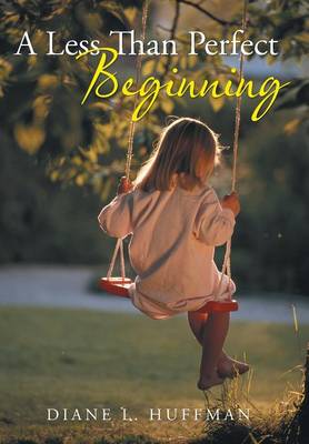 A Less Than Perfect Beginning (Hardback)
