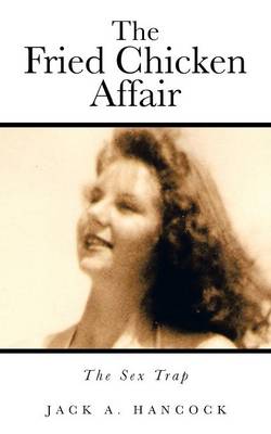 The Fried Chicken Affair: The Sex Trap (Paperback)