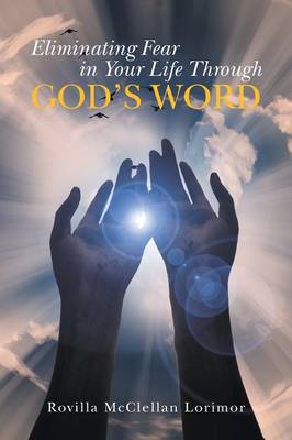 Eliminating Fear in Your Life Through God's Word (Paperback)