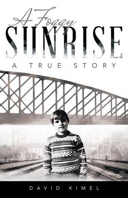 A Foggy Sunrise: A True Story (Paperback)