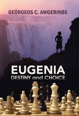 Eugenia: Destiny and Choice (Hardback)