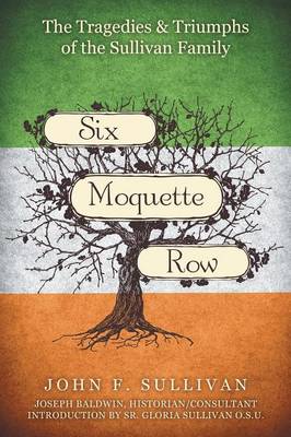 Six Moquette Row: The Tragedies and Triumphs of the Sullivan Family (Paperback)