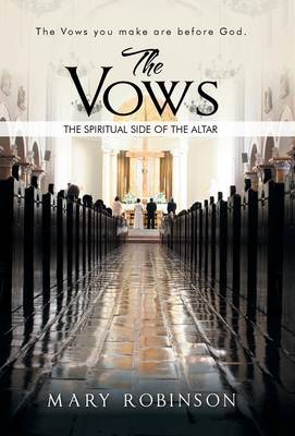 The Vows: The Spiritual Side of the Altar (Hardback)