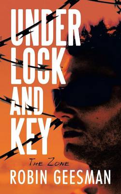 Under Lock and Key: The Zone (Paperback)