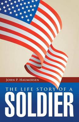 The Life Story of a Soldier (Paperback)