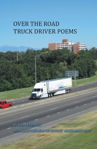 Over the Road Truck Driver Poems (Paperback)