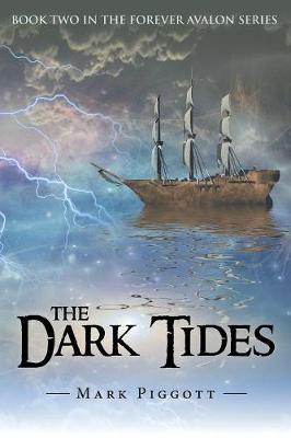 The Dark Tides: Book Two in the Forever Avalon Series (Paperback)
