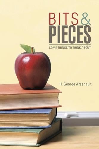 Bits & Pieces: Some Things to Think about (Paperback)
