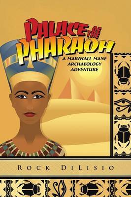 Palace of the Pharaoh: A Marshall Mane Archaeology Adventure (Paperback)