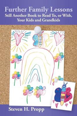 Further Family Lessons: Still Another Book to Read To, or With, Your Kids and Grandkids (Paperback)