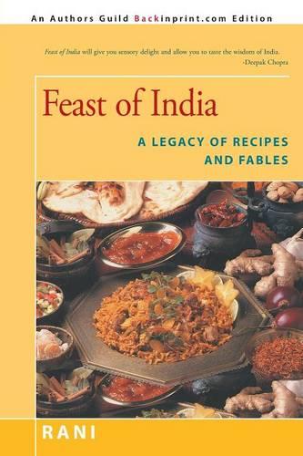 Feast of India: A Legacy of Recipes and Fables (Paperback)