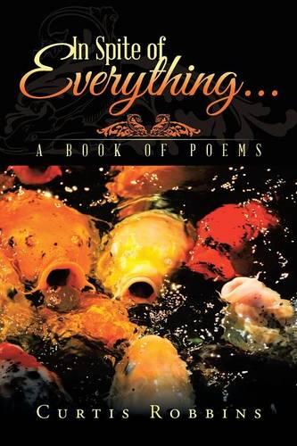 In Spite of Everything...: A Book of Poems (Paperback)