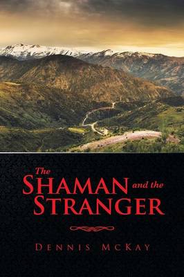 The Shaman and the Stranger (Paperback)